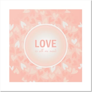 Love is All We need romantic message Posters and Art